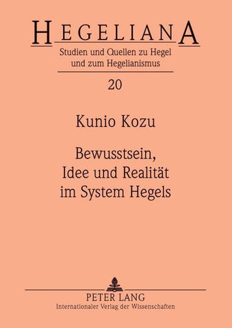 Bewusstsein, Idee und Realität im System Hegels