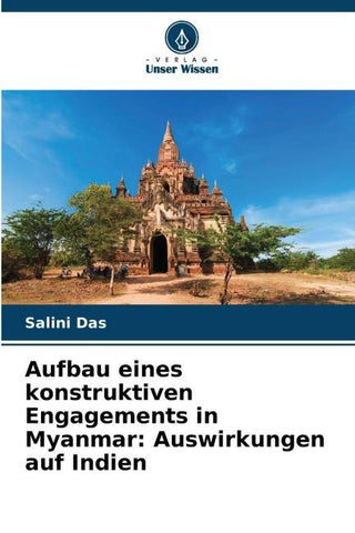 Aufbau eines konstruktiven Engagements in Myanmar: Auswirkungen auf Indien