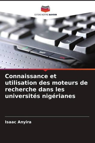 Connaissance et utilisation des moteurs de recherche dans les universités nigérianes