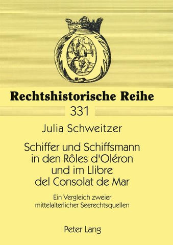 Schiffer und Schiffsmann in den Rôles d’Oléron und im Llibre del Consolat de Mar