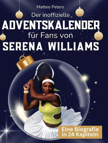 Der inoffizielle Adventskalender für Fans von Serena Williams