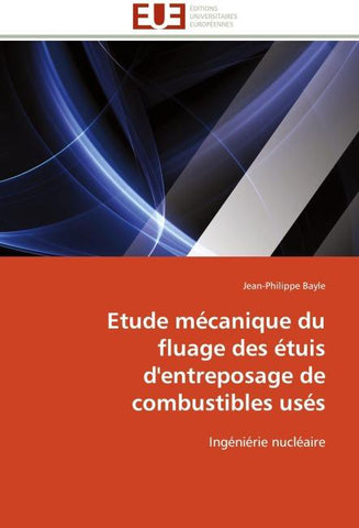 Etude mécanique du fluage des étuis d'entreposage de combustibles usés