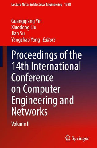 Proceedings of the 14th International Conference on Computer Engineering and Networks