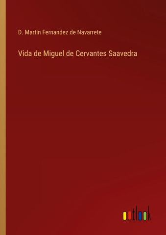 Vida de Miguel de Cervantes Saavedra
