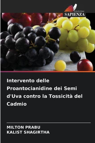 Intervento delle Proantocianidine dei Semi d'Uva contro la Tossicità del Cadmio