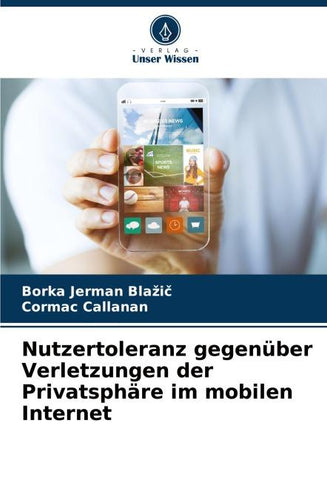 Nutzertoleranz gegenüber Verletzungen der Privatsphäre im mobilen Internet