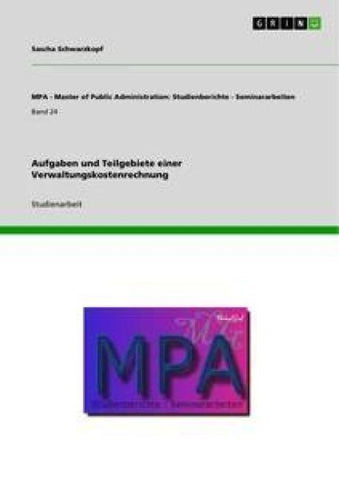 Aufgaben und Teilgebiete einer Verwaltungskostenrechnung