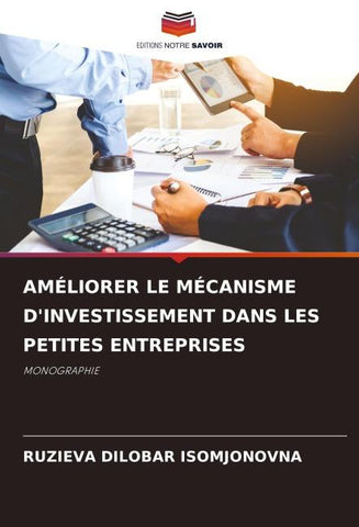 AMÉLIORER LE MÉCANISME D'INVESTISSEMENT DANS LES PETITES ENTREPRISES