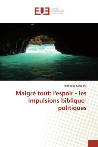 Malgré tout: l'espoir - les impulsions biblique-politiques