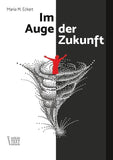 Im Auge der Zukunft