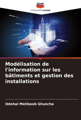 Modélisation de l'information sur les bâtiments et gestion des installations