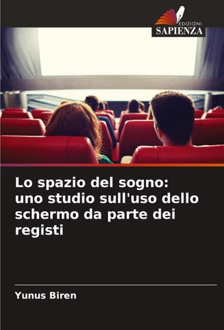 Lo spazio del sogno: uno studio sull'uso dello schermo da parte dei registi