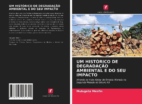 UM HISTÓRICO DE DEGRADAÇÃO AMBIENTAL E DO SEU IMPACTO