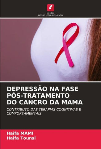 DEPRESSÃO NA FASE PÓS-TRATAMENTO DO CANCRO DA MAMA