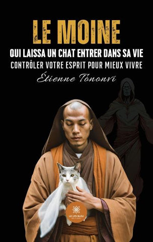 Le moine qui laissa un chat entrer dans sa vie