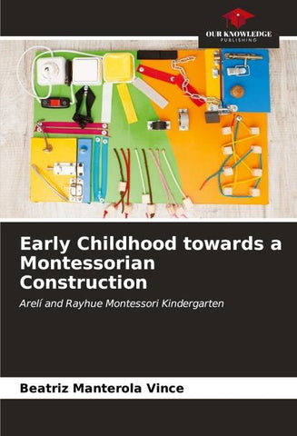 Early Childhood towards a Montessorian Construction