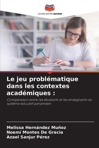 Le jeu problématique dans les contextes académiques :