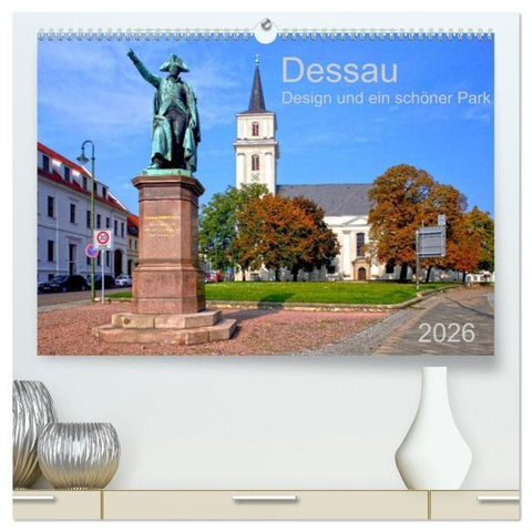 Dessau Design und ein schöner Park (hochwertiger Premium Wandkalender 2026 DIN A2 quer), Kunstdruck in Hochglanz