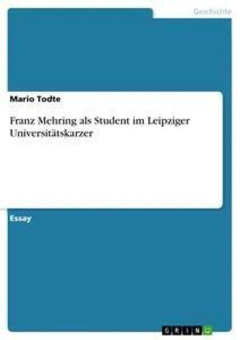 Franz Mehring als Student im Leipziger Universitätskarzer