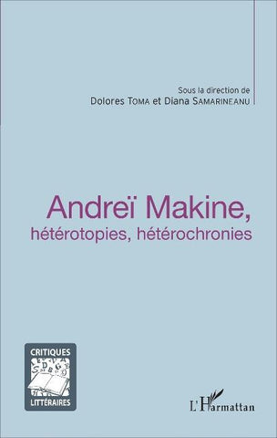 Andreï Makine, hétérotopies, hétérochronies
