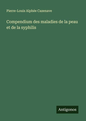 Compendium des maladies de la peau et de la syphilis