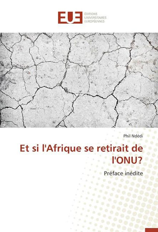 Et si l'Afrique se retirait de l'ONU?