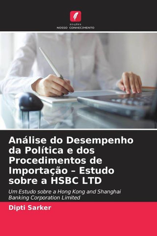 Análise do Desempenho da Política e dos Procedimentos de Importação - Estudo sobre a HSBC LTD