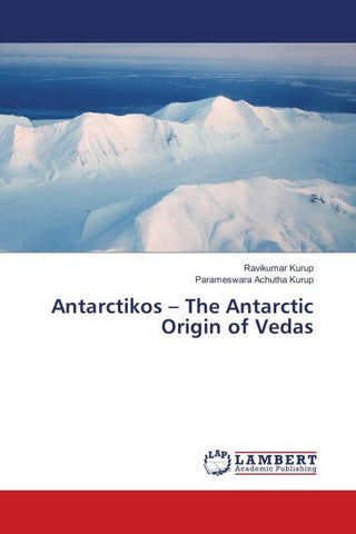Antarctikos - The Antarctic Origin of Vedas