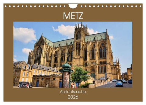 Metz - Ansichtssache (Wandkalender 2026 DIN A4 quer), CALVENDO Monatskalender