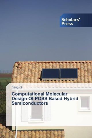 Computational Molecular Design Of POSS Based Hybrid Semiconductors