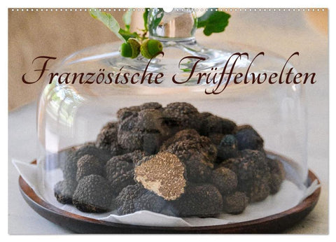 Französische Trüffelwelten (Wandkalender 2026 DIN A2 quer), CALVENDO Monatskalender