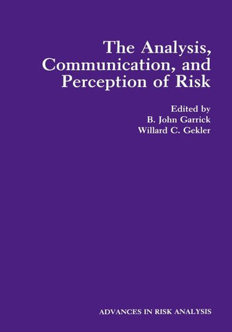 The Analysis, Communication, and Perception of Risk