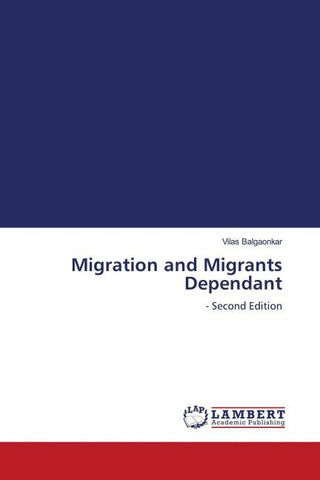 Migration and Migrants Dependant