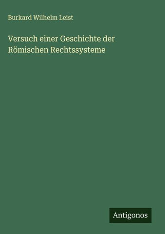 Versuch einer Geschichte der Römischen Rechtssysteme