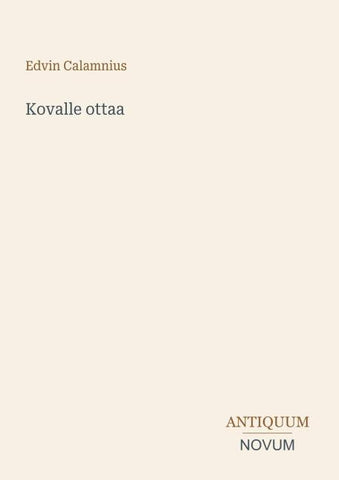 Kovalle ottaa