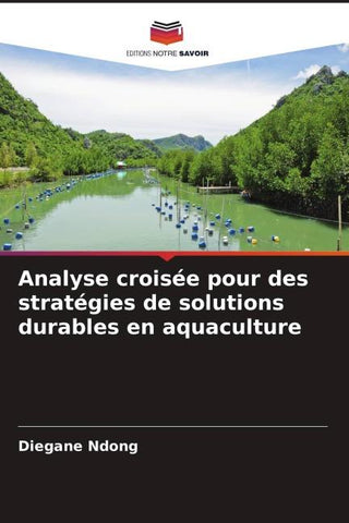 Analyse croisée pour des stratégies de solutions durables en aquaculture