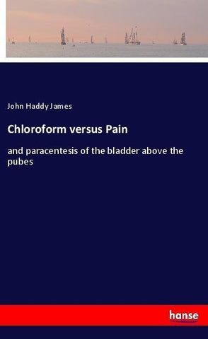 Chloroform versus Pain