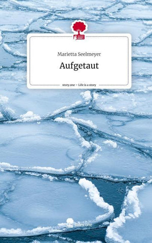 Aufgetaut. Life is a Story - story.one
