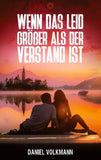 Wenn das Leid größer als der Verstand ist