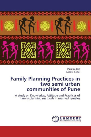 Family Planning Practices in two semi urban communities of Pune