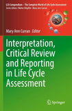 Interpretation, Critical Review and Reporting in Life Cycle Assessment
