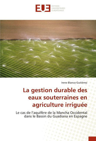 La gestion durable des eaux souterraines en agriculture irriguée