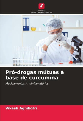 Pró-drogas mútuas à base de curcumina