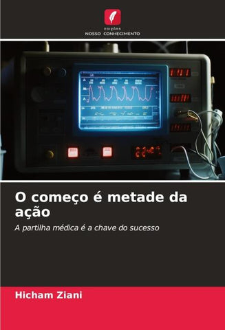 O começo é metade da ação
