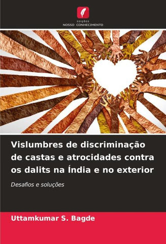 Vislumbres de discriminação de castas e atrocidades contra os dalits na Índia e no exterior