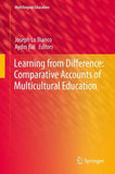 Learning from Difference: Comparative Accounts of Multicultural Education