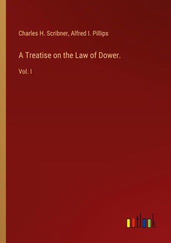 A Treatise on the Law of Dower.