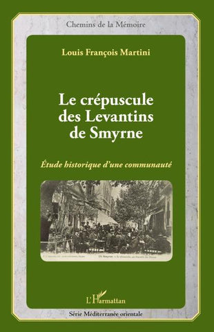 Le crépuscule des Levantins de Smyrne