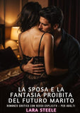 La Sposa e la Fantasia Proibita del Futuro Marito