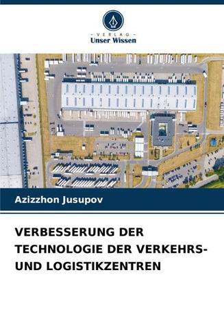 VERBESSERUNG DER TECHNOLOGIE DER VERKEHRS- UND LOGISTIKZENTREN